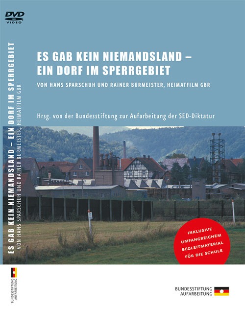 Ein Dorf im Sperrbezirk - Es gab kein Niemandsland